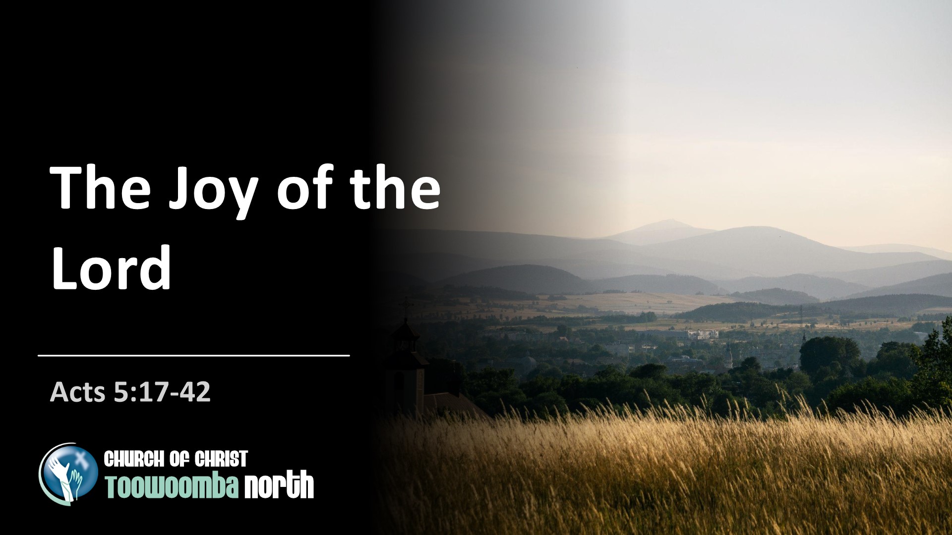 The Joy of the Lord Church of Christ Toowoomba North