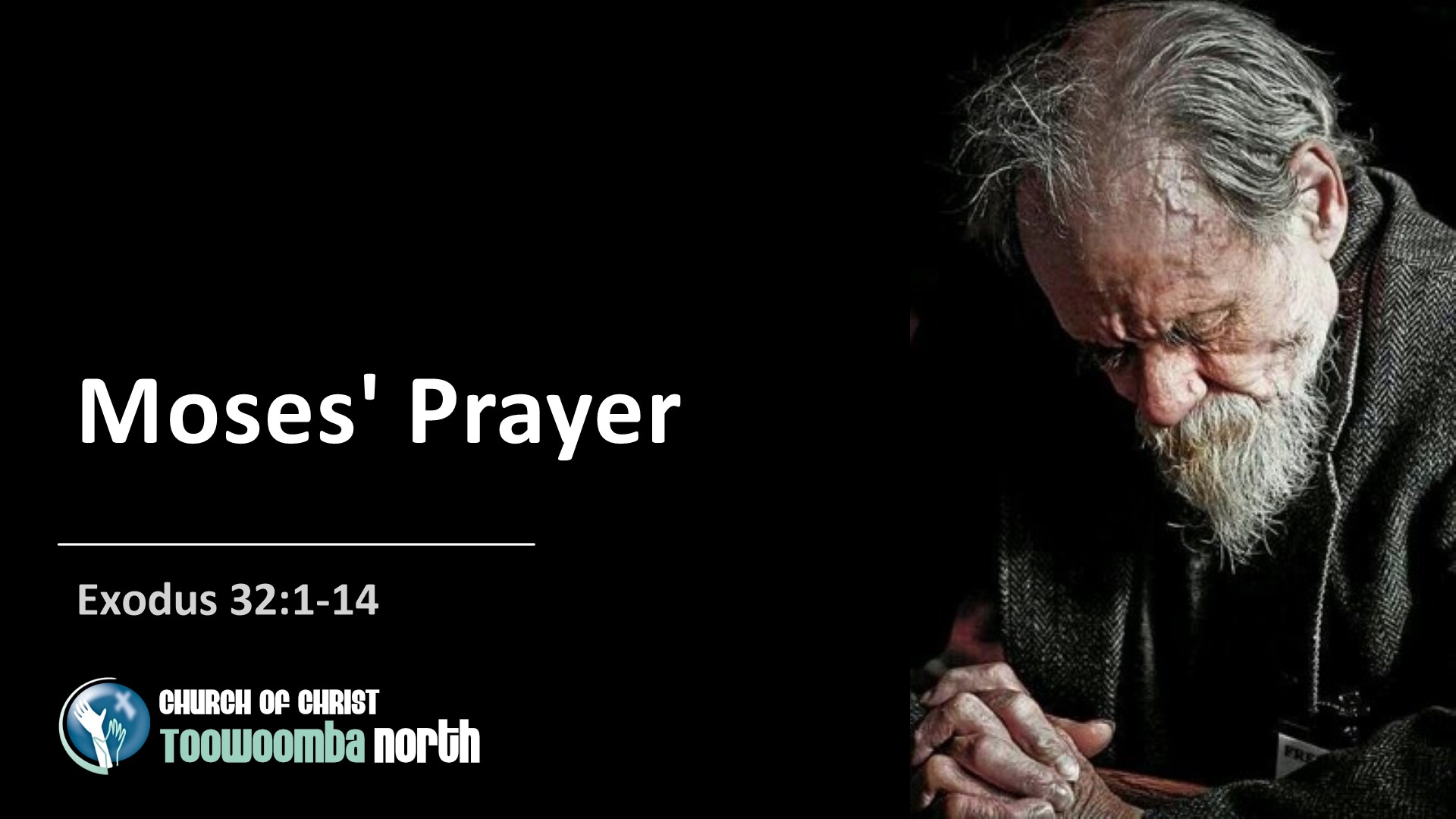 Moses' Prayer - Church of Christ Toowoomba North